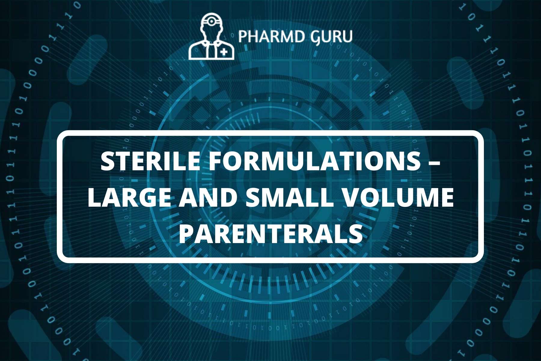 17. STERILE FORMULATIONS: LARGE AND SMALL VOLUME PARENTERALS - PHARMD GURU