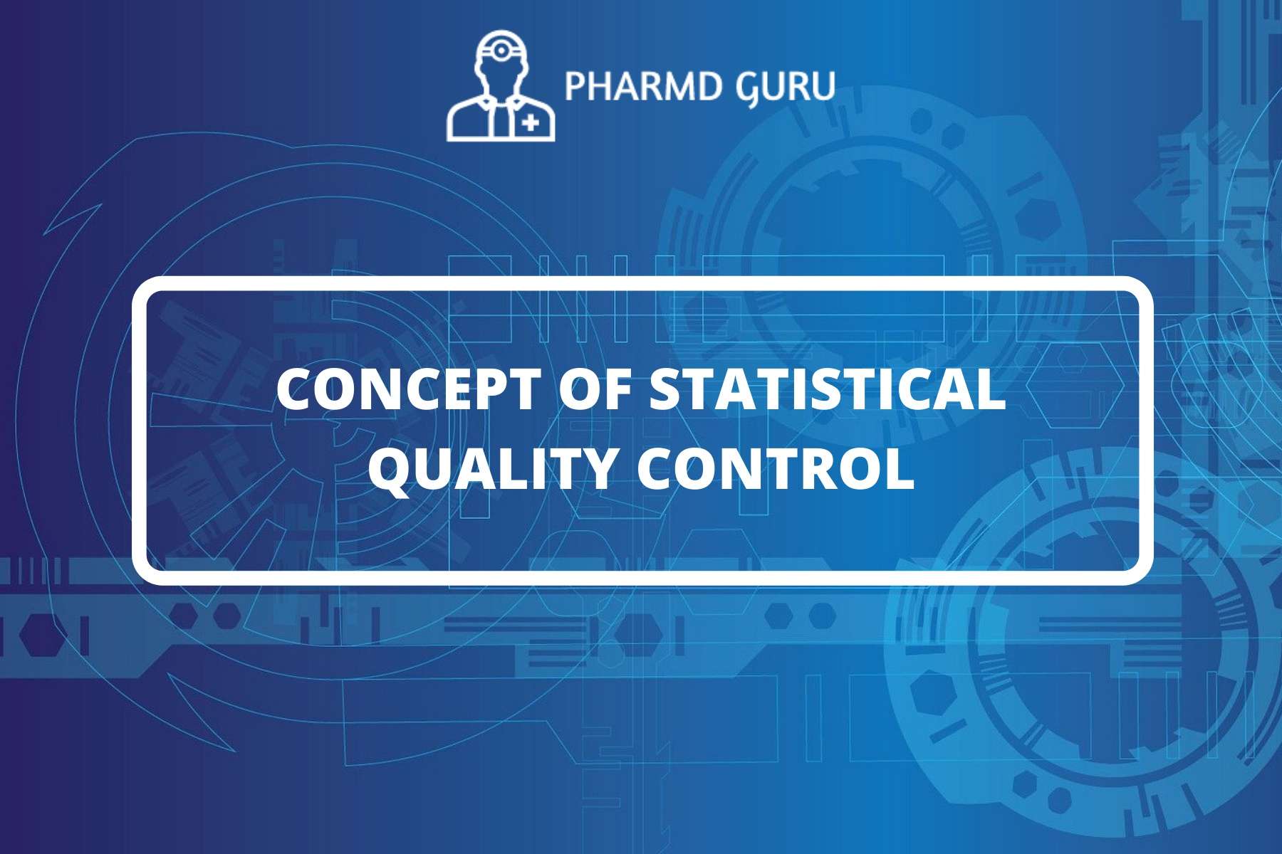 2-concept-of-statistical-quality-control-pharmd-guru