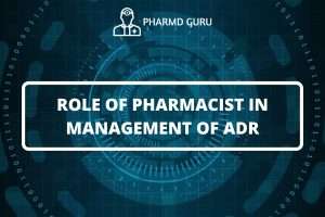 ROLE OF PHARMACIST IN MANAGEMENT OF ADR