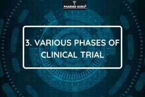 Various phases of clinical trial
