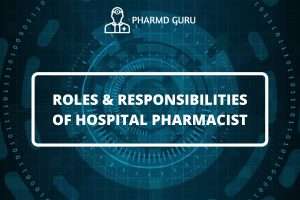 Roles and responsibilities of hospital pharmacist