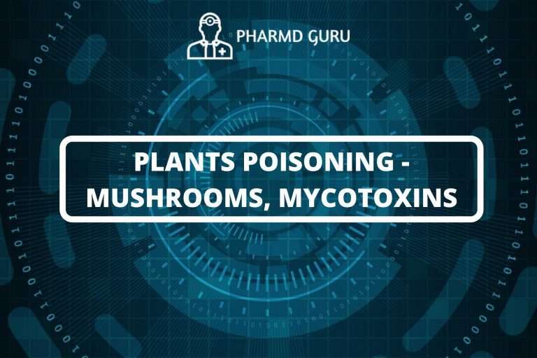 PLANTS POISONING - MUSHROOMS, MYCOTOXINS