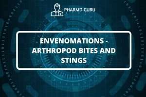 ENVENOMATIONS - ARTHROPOD BITES AND STINGS