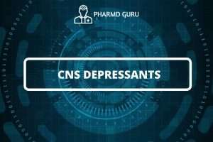 CNS DEPRESSANTS