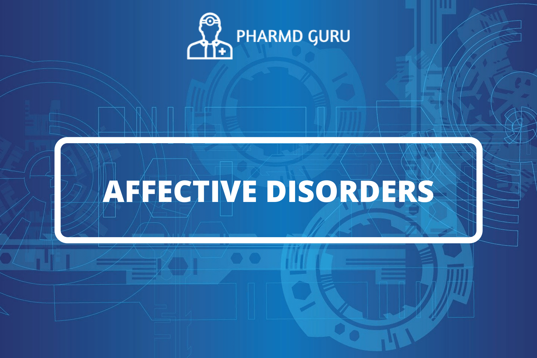 15. AFFECTIVE DISORDERS - PHARMD GURU