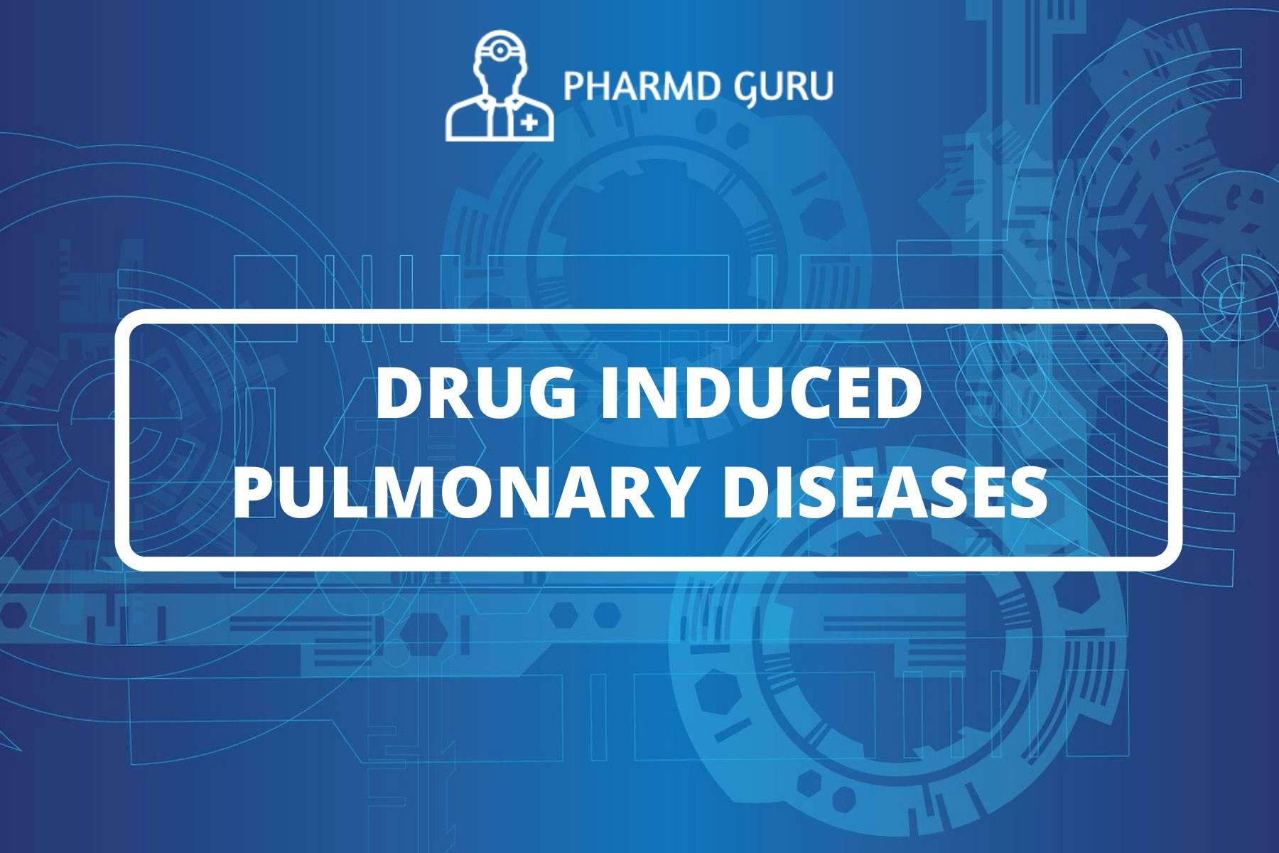 10. DRUG INDUCED PULMONARY DISEASES PHARMD GURU