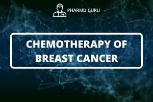 CHEMOTHERAPY OF BREAST CANCER