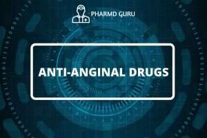 ANTI-ANGINAL DRUGS