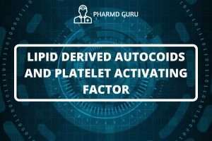 LIPID DERIVED AUTOCOIDS AND PLATELET ACTIVATING FACTOR