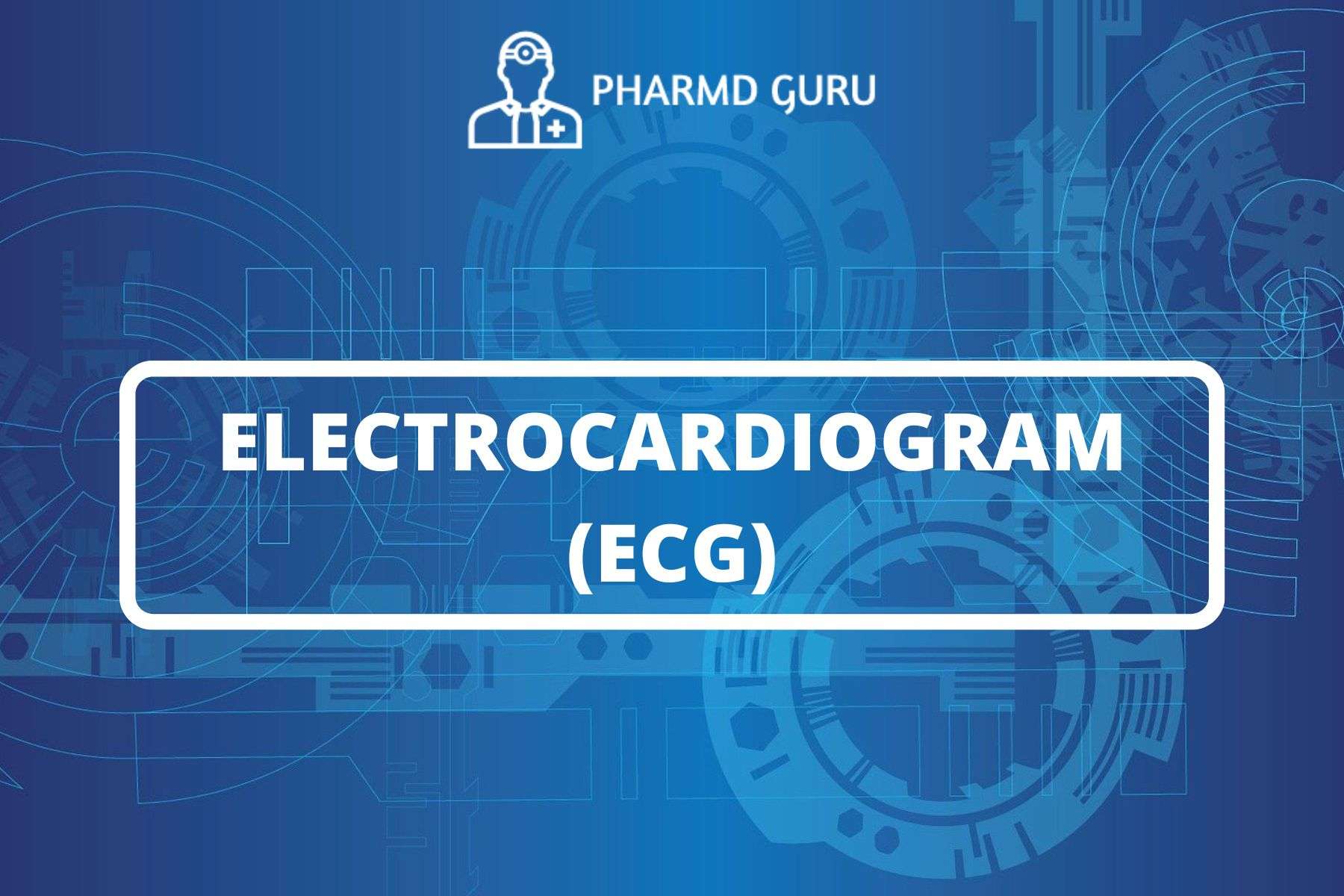 16 Electrocardiogram Ecg Pharmd Guru