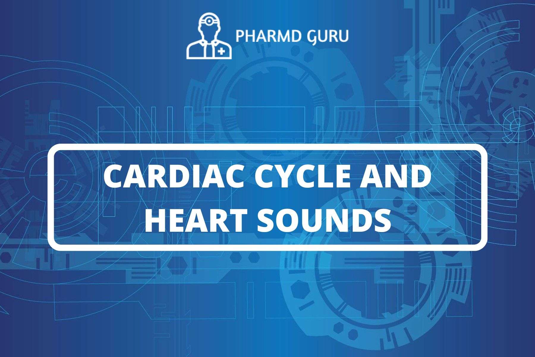 17-cardiac-cycle-and-heart-sounds-pharmd-guru