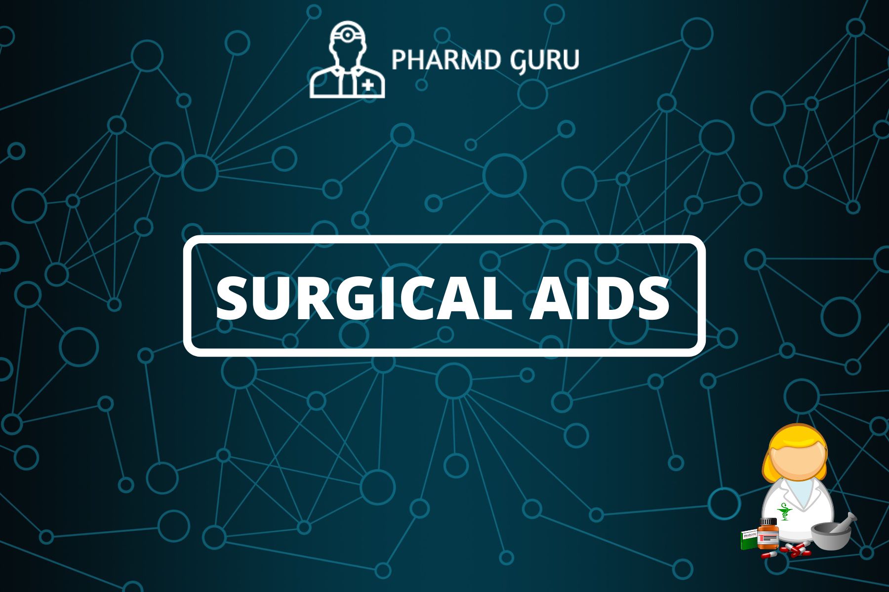 14. SURGICAL AIDS - PHARMD GURU