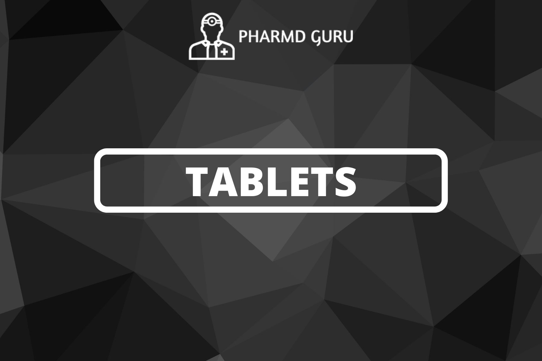 2. TABLETS - PHARMD GURU