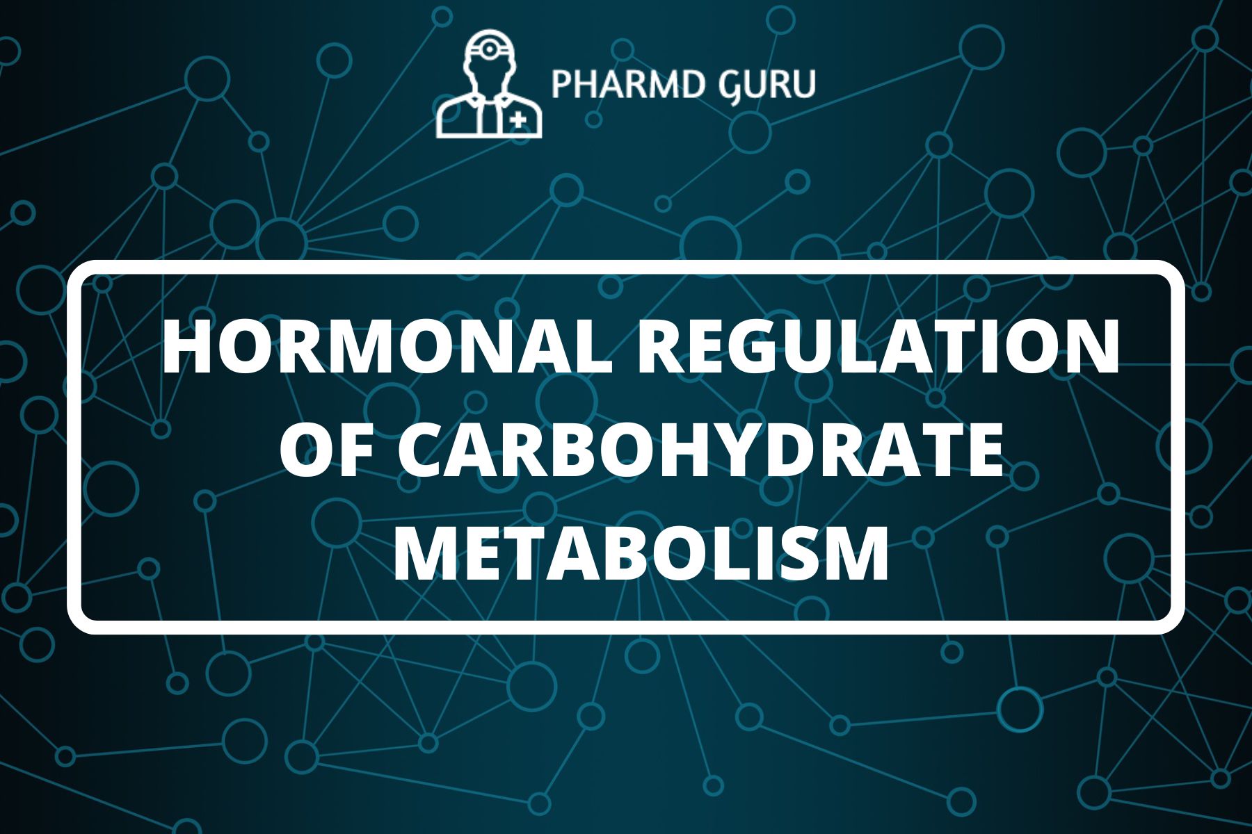 Carbohydrates and Hormone Regulation