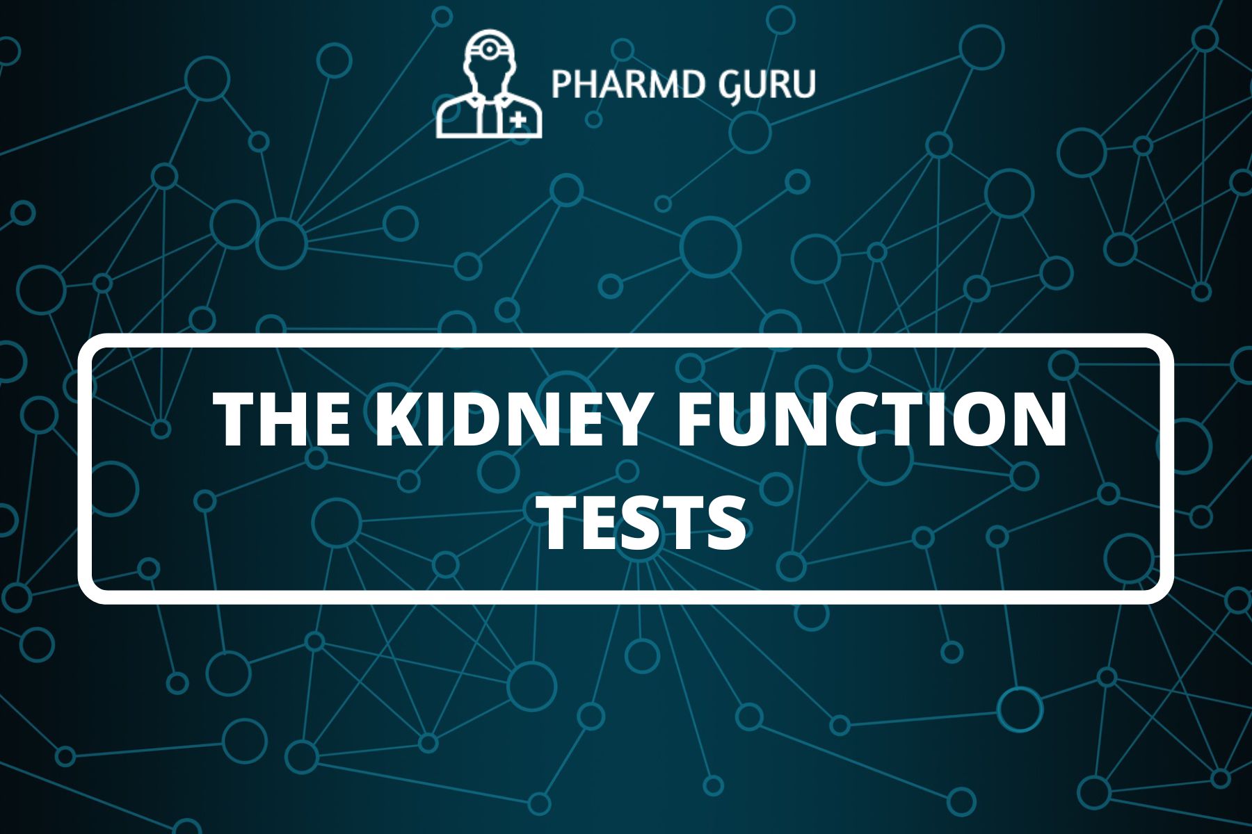 34-the-kidney-function-tests-pharmd-guru