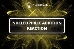 NUCLEOPHILIC ADDITION REACTION