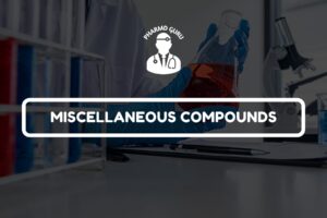 MISCELLANEOUS COMPOUNDS