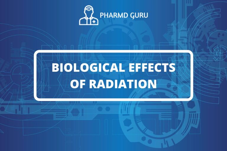 BIOLOGICAL EFFECTS OF RADIATION