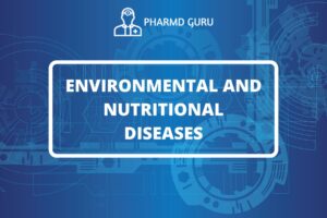 ENVIRONMENTAL AND NUTRITIONAL DISEASES