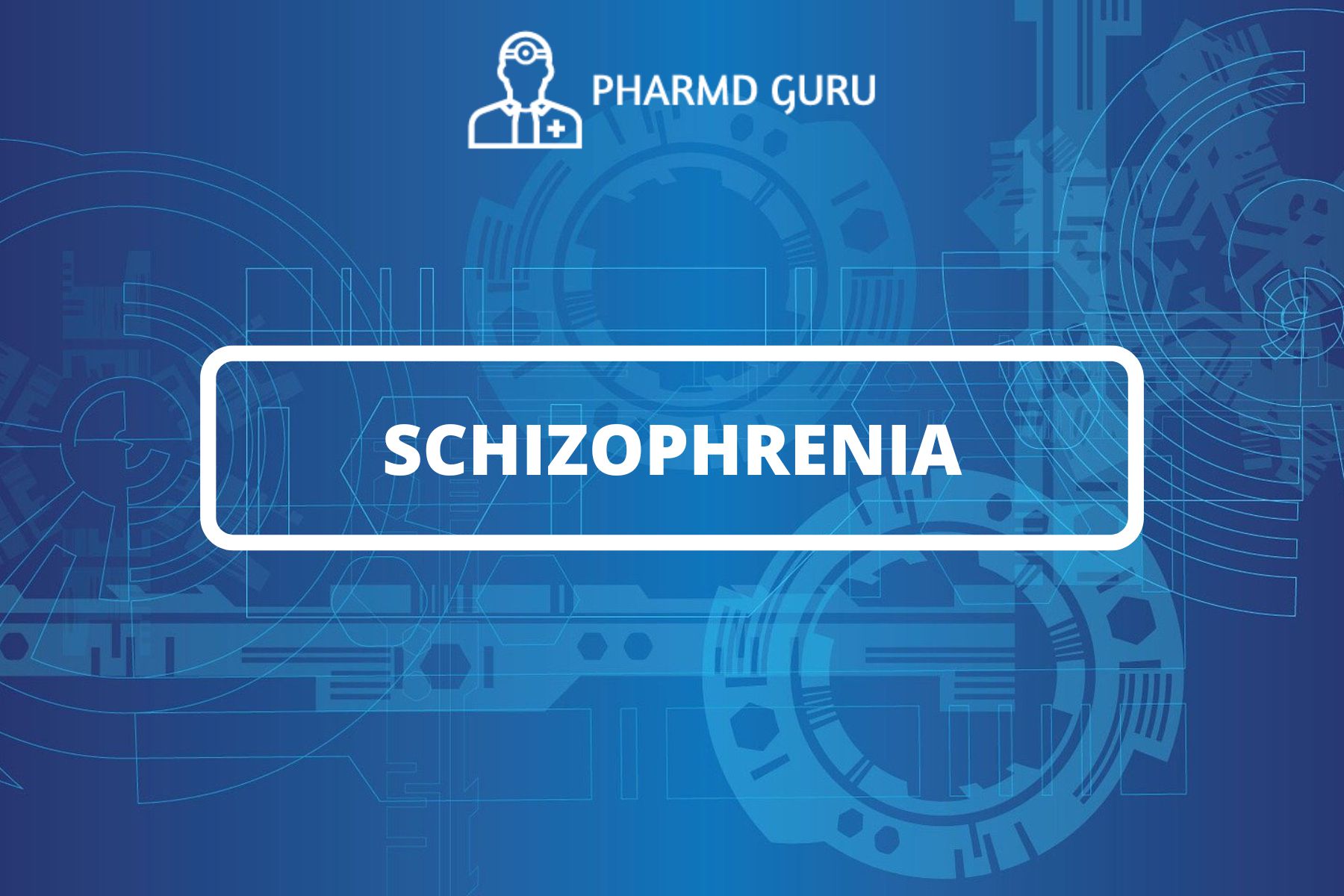 schizophrenia-pharmd-guru