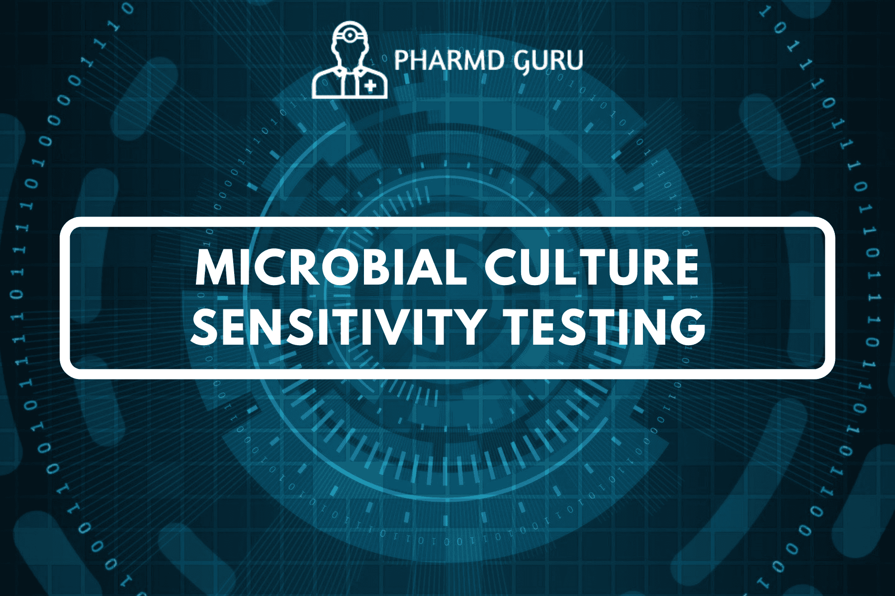 19. MICROBIAL CULTURE SENSITIVITY TESTING PHARMD GURU