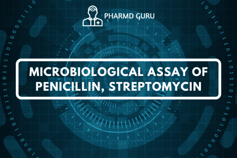 MICROBIOLOGICAL ASSAY OF PENICILLIN, STREPTOMYCIN