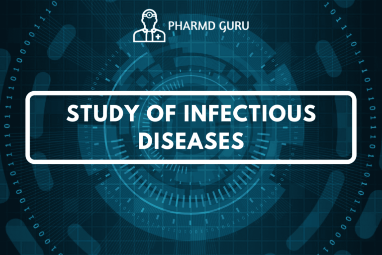 STUDY OF INFECTIOUS DISEASES