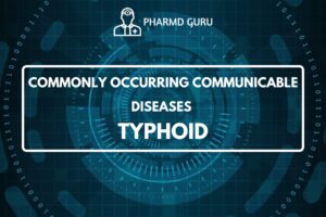 COMMONLY OCCURRING COMMUNICABLE DISEASES - TYPHOID