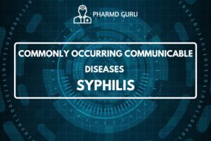 COMMONLY OCCURRING COMMUNICABLE DISEASES - SYPHILIS