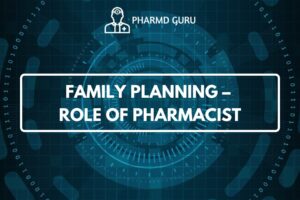 FAMILY PLANNING – ROLE OF PHARMACIST