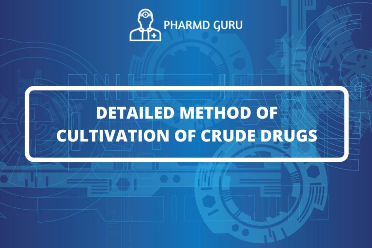 DETAILED METHOD OF CULTIVATION OF CRUDE DRUGS