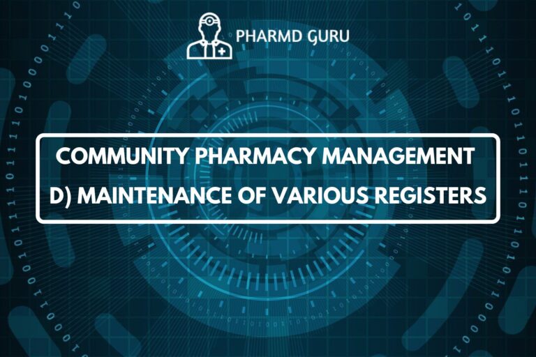 COMMUNITY PHARMACY MANAGEMENT D) MAINTENANCE OF VARIOUS REGISTERS