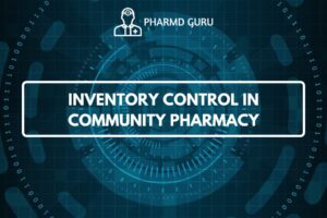 INVENTORY CONTROL IN COMMUNITY PHARMACY