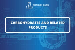 CARBOHYDRATES AND RELATED PRODUCTS