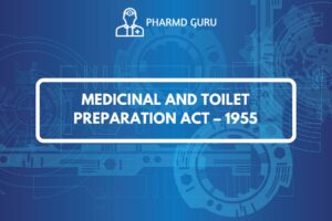 MEDICINAL AND TOILET PREPARATION ACT – 1955