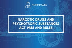 NARCOTIC DRUGS AND PSYCHOTROPIC SUBSTANCES ACT-1985 AND RULES