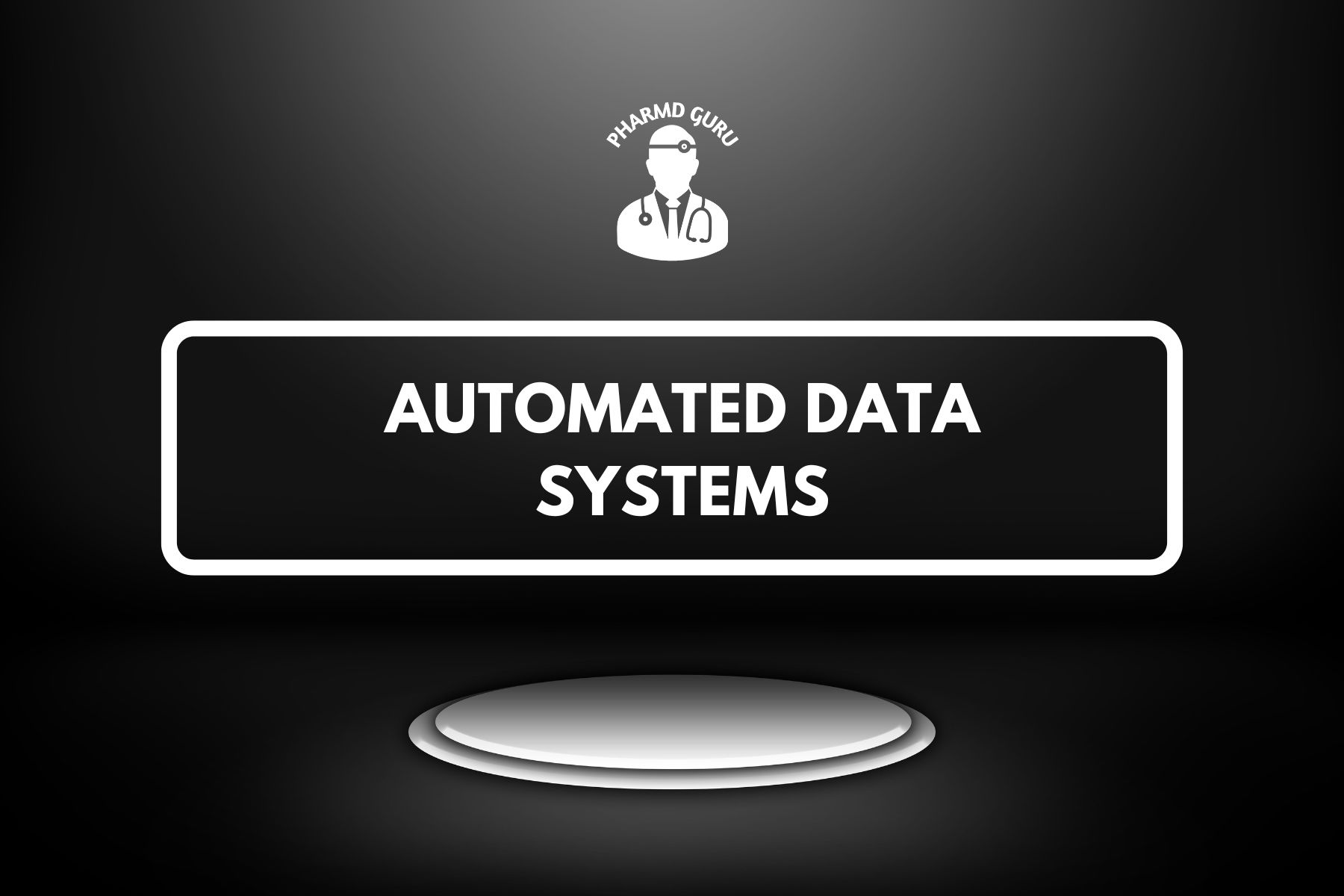 15. AUTOMATED DATA SYSTEMS - PHARMD GURU