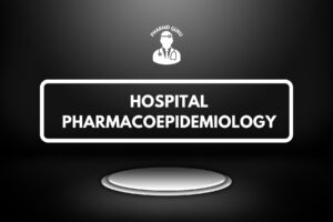 HOSPITAL PHARMACOEPIDEMIOLOGY