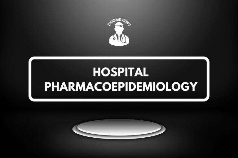 HOSPITAL PHARMACOEPIDEMIOLOGY