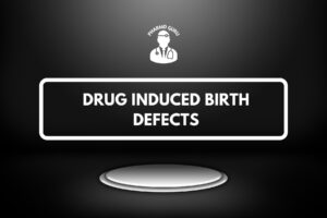 DRUG INDUCED BIRTH DEFECTS