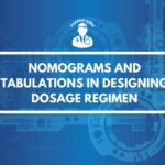 NOMOGRAMS AND TABULATIONS IN DESIGNING DOSAGE REGIMEN