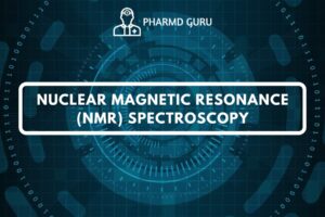 NUCLEAR MAGNETIC RESONANCE (NMR) SPECTROSCOPY