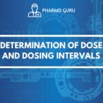 DETERMINATION OF DOSE AND DOSING INTERVALS