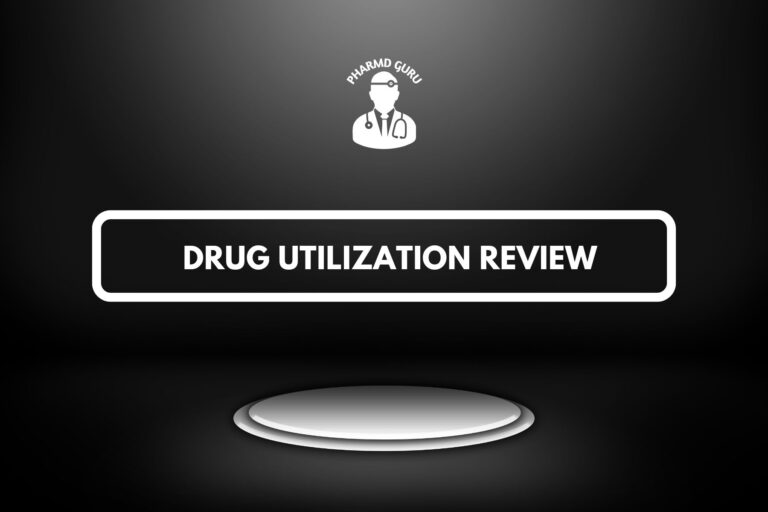 DRUG UTILIZATION REVIEW