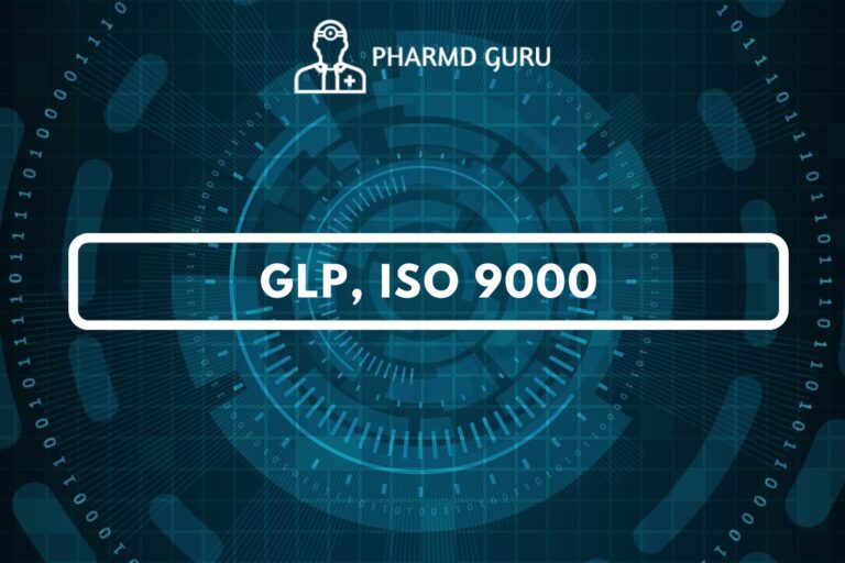 GLP (Good Laboratory Practices), ISO 9000