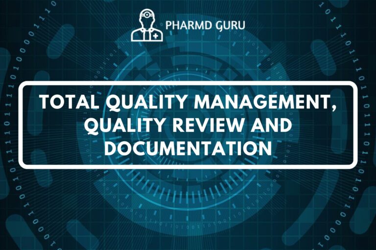 TOTAL QUALITY MANAGEMENT, QUALITY REVIEW AND DOCUMENTATION