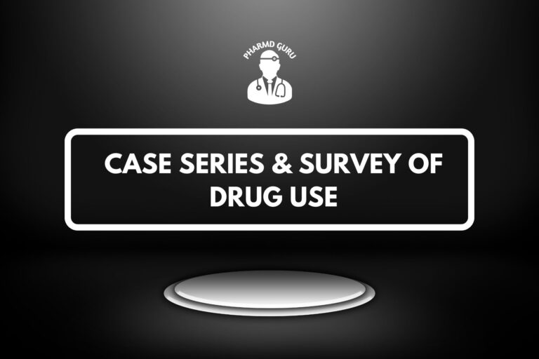 CASE SERIES & SURVEY OF DRUG USE