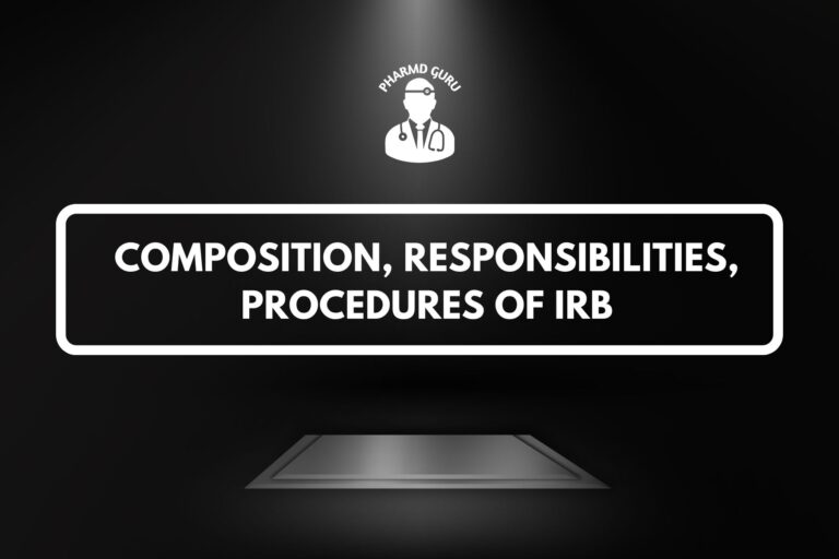 COMPOSITION, RESPONSIBILITIES, PROCEDURES OF IRB