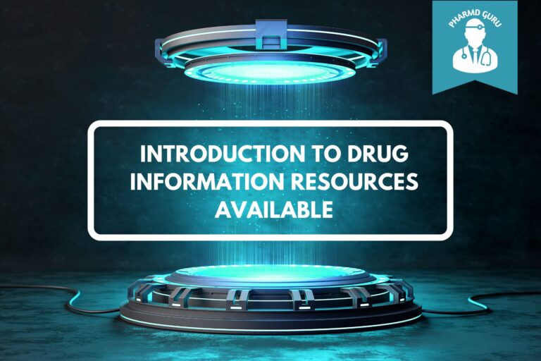 INTRODUCTION TO DRUG INFORMATION RESOURCES AVAILABLE