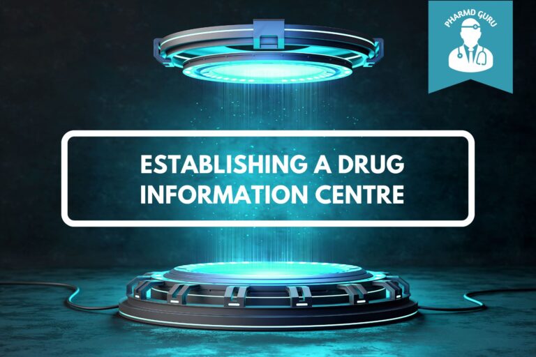 ESTABLISHING A DRUG INFORMATION CENTRE